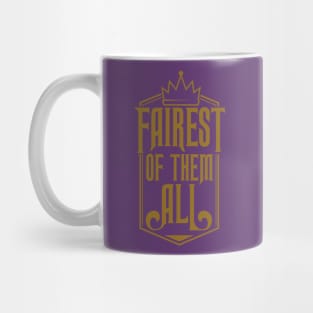 Fairest of them all Mug